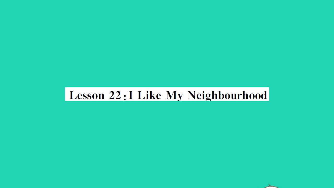 2021八年级英语上册Unit4MyNeighbourhoodLesson22ILikeMyNeighbourhood习题课件新版冀教版