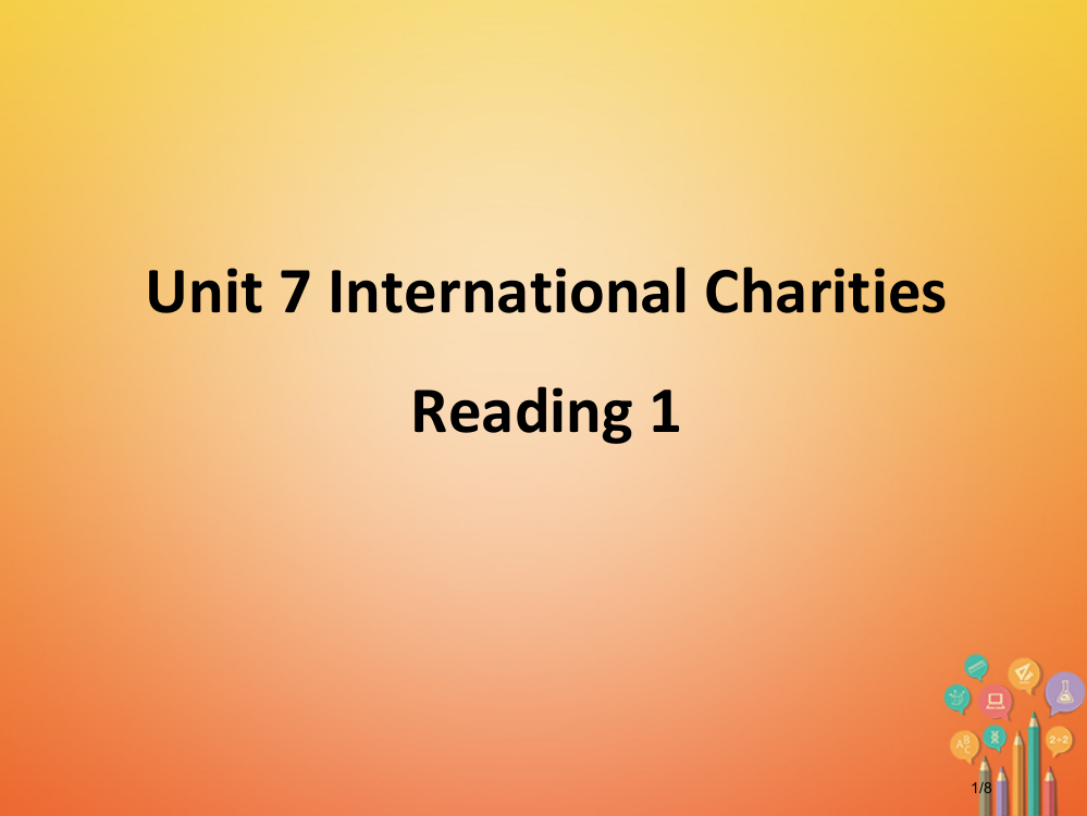 八年级英语下册-Unit-7-International-Charities-reading-1全国