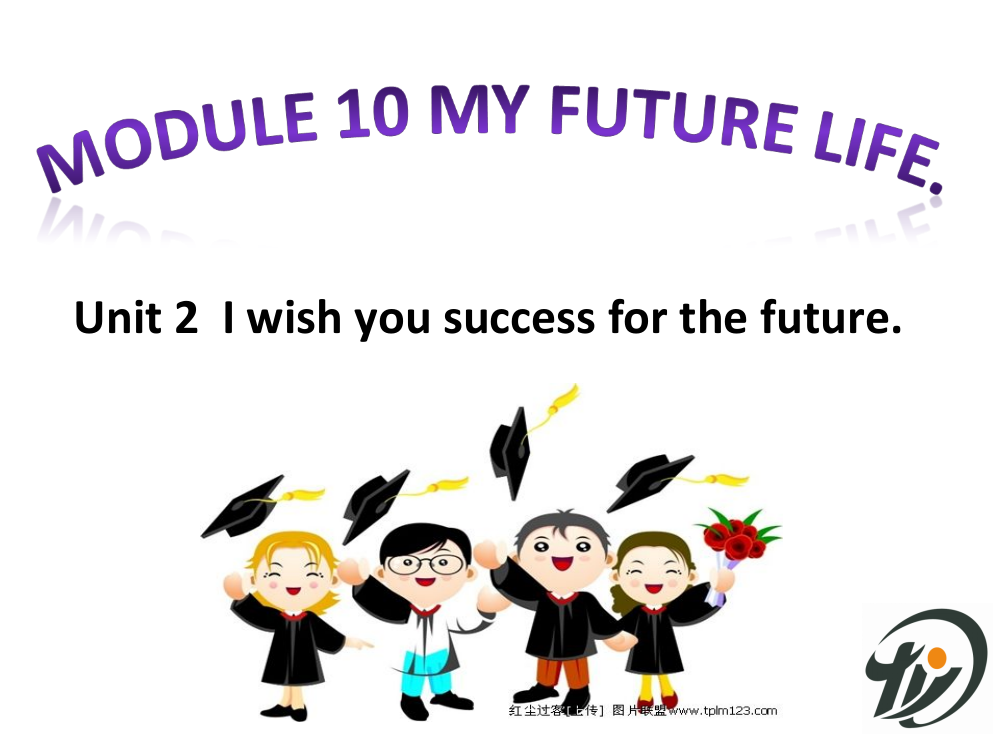 Module10Myfuturelife新课堂7