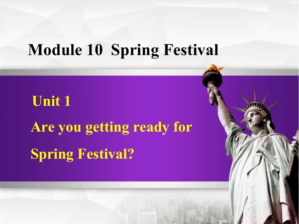 外研版七年级英语上册ppt课件Module-10-Spring-Festival