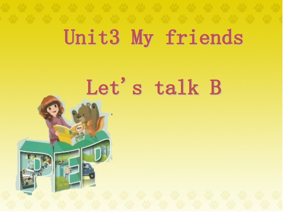 新版PEP四年级英语UNIT3-MY-FRIENDS-LET'S-TALK说课稿