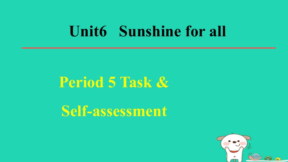 2024八年级英语下册Unit6SunshineforallPeriod5TaskSelf_assessment习题课件牛津译林版