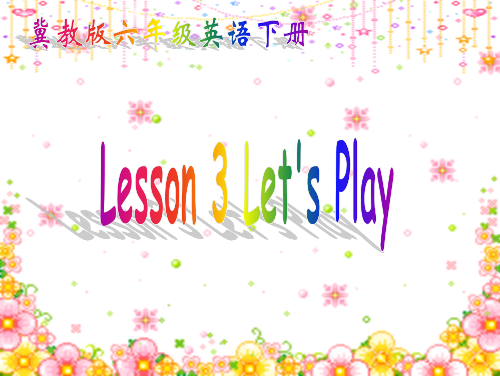 （冀教版）六年级英语下册课件Unit1Lesson3