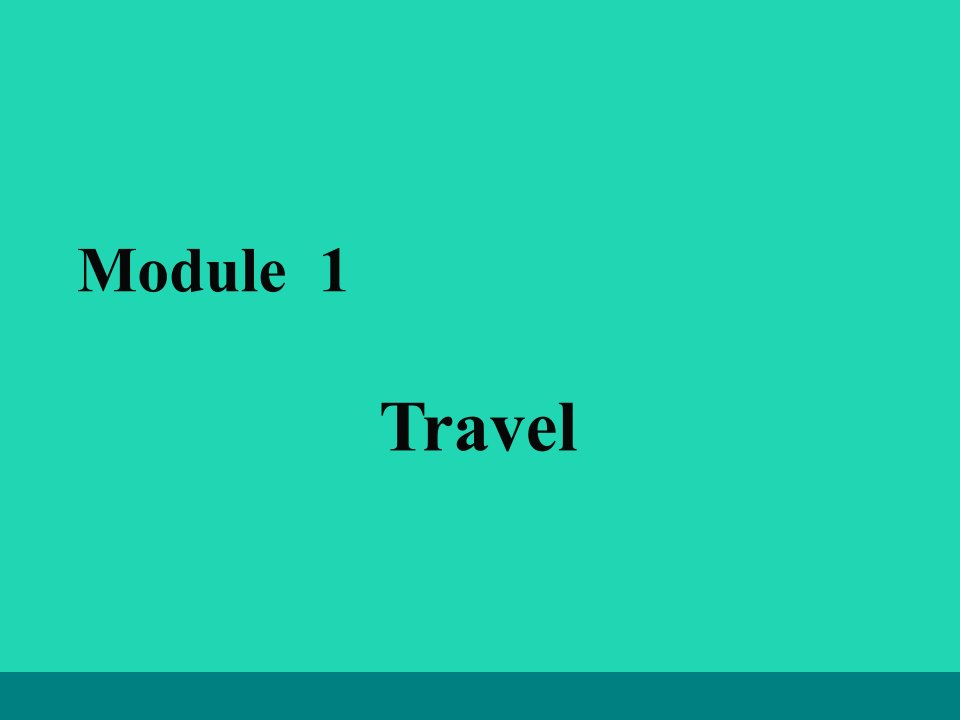 九年级英语下册Module1TravelUnit1Wetouredthecitybybusandbytaxi课件新版外研版