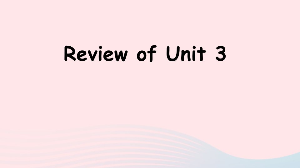 六年级英语上册ReviewofUnit3课件人教PEP版