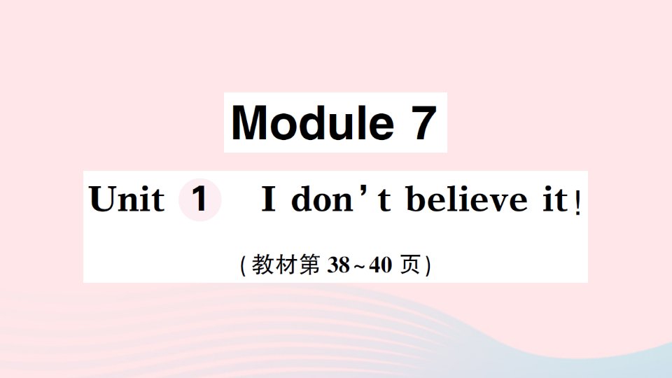 2023六年级英语上册Module7Unit1Idon'tbelieveit作业课件1外研版三起