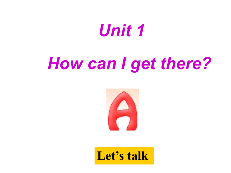 六年级上册Unit1ALet'stalk