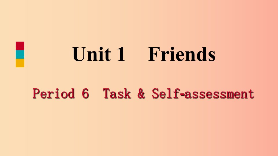 八年级英语上册Unit1FriendsPeriod6Task&Self_assessment导学课件新版牛津版