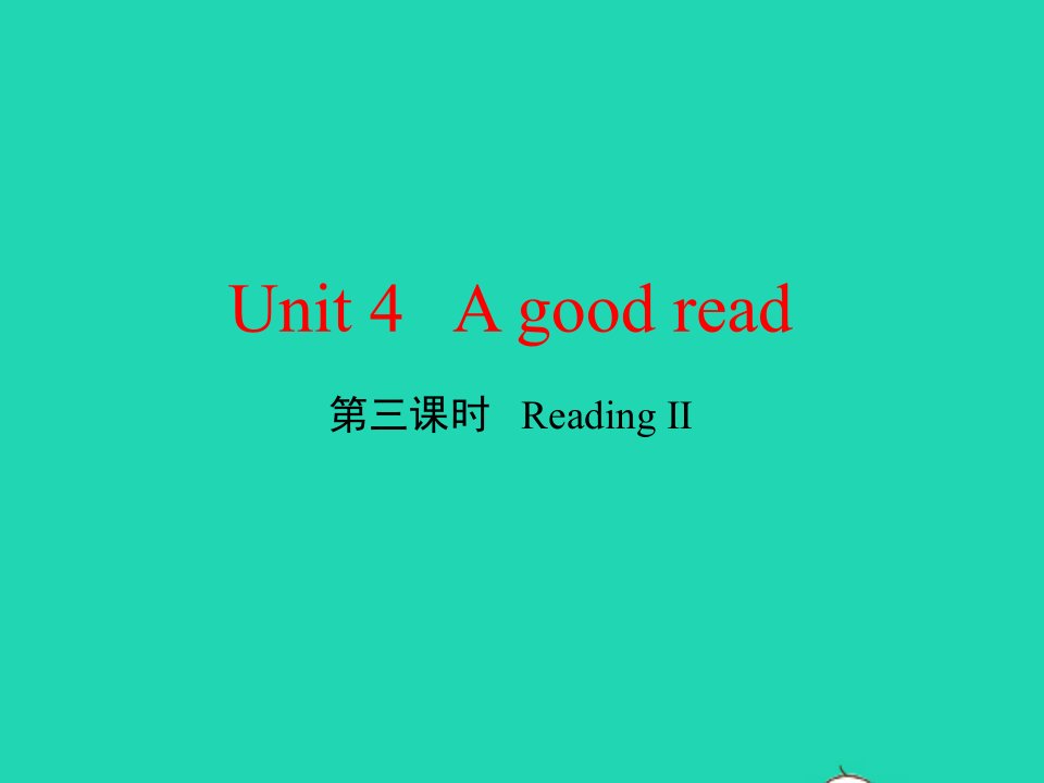 八年级英语下册Unit4Agoodread第三课时Reading2教学课件新版牛津版