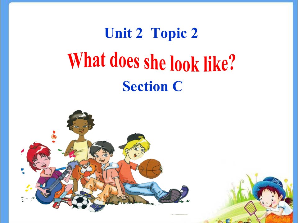 仁爱版七年级英语上册Unit2-Topic2-SectionC-ppt课件