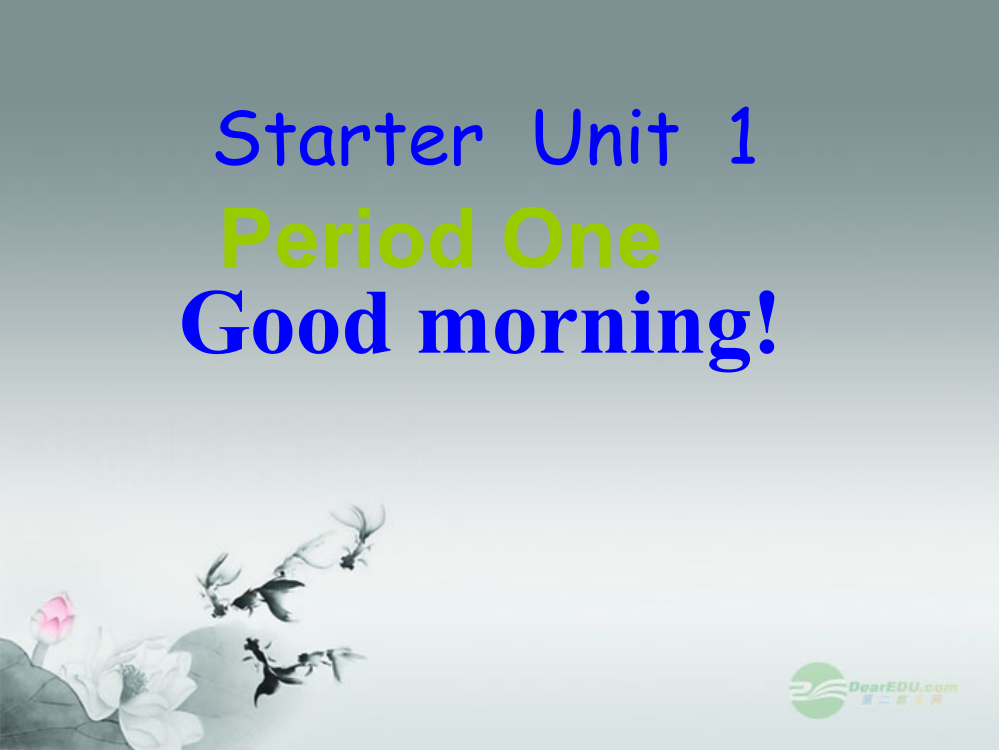 七年级英语starterunit1goodmorningperiod1