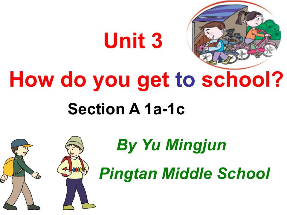 Unit　3　How　do　youget　to　school-Unit