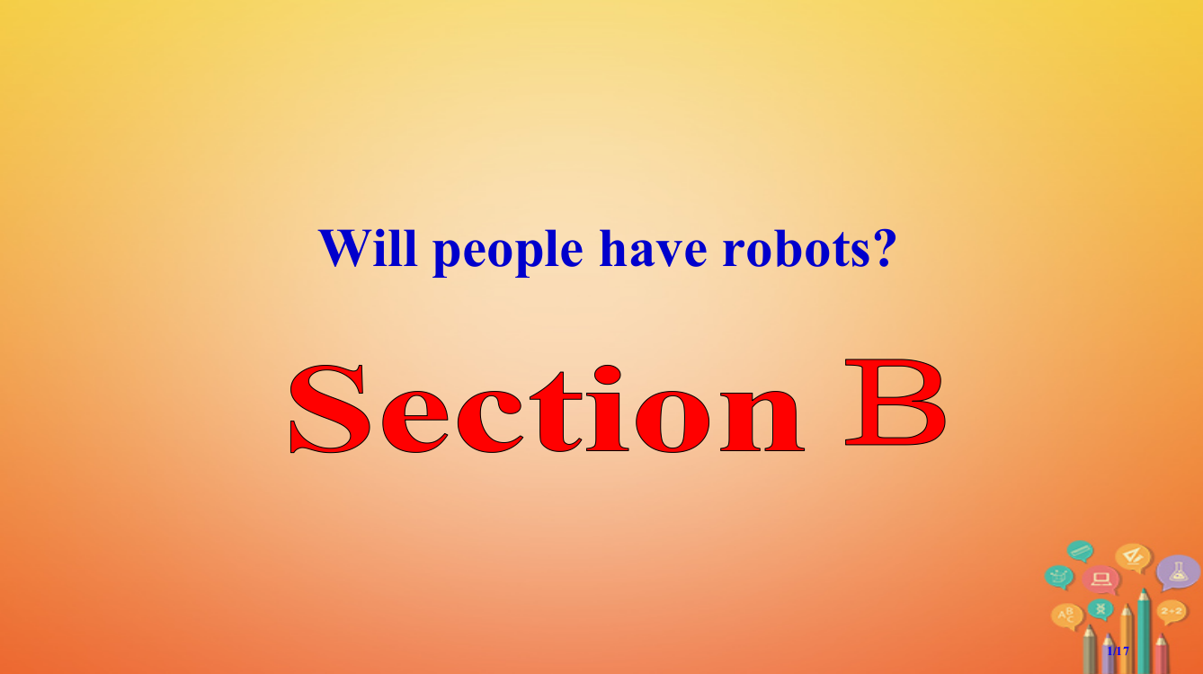 七年级英语下册-Unit-3-Will-people-have-robots-Section-B1a