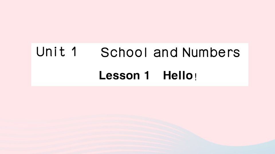 2023三年级英语上册Unit1SchoolandNumbersLesson1Hello作业课件冀教版三起