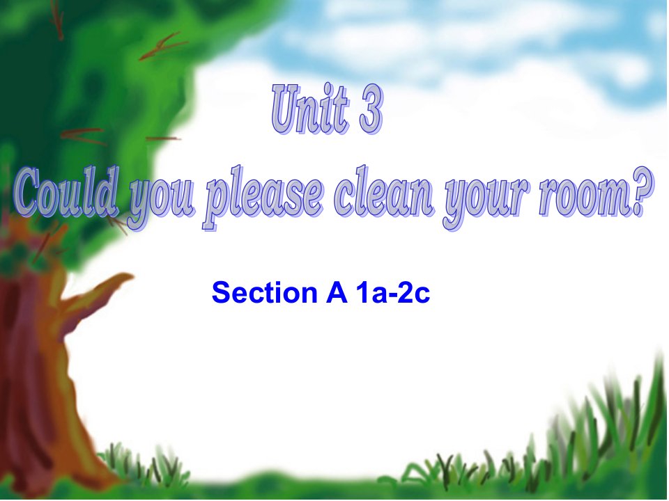 八年级英语Unit3_Could_you_please_clean_your_room_Section_A_课件新人教版3