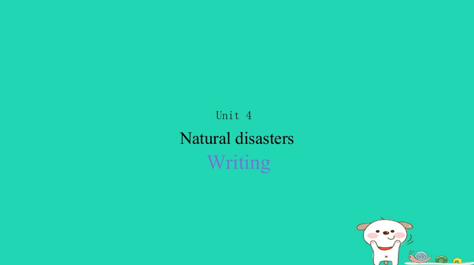 2024九年级英语下册Module2EnvironmentalproblemsUnit4NaturaldisastersWriting课件牛津深圳版