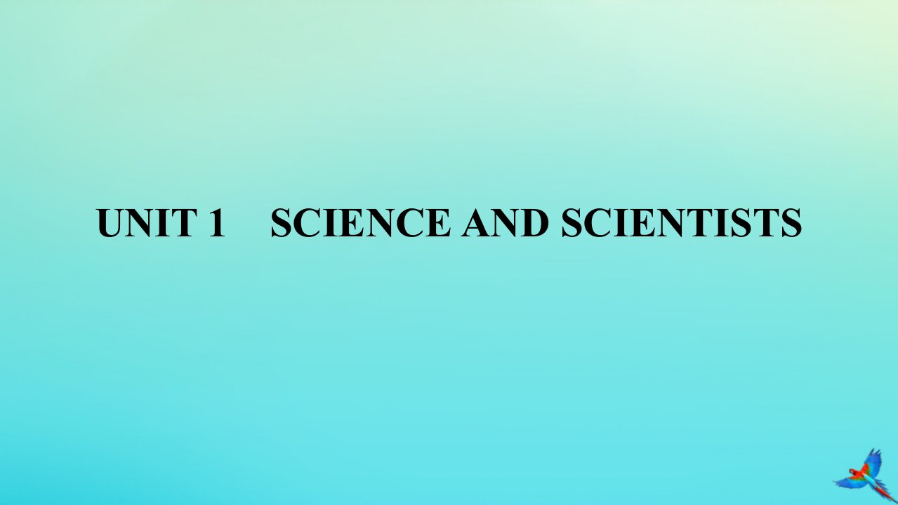 2023届新教材高考英语全程一轮复习Unit1ScienceandScientists课件新人教版选择性必修第二册