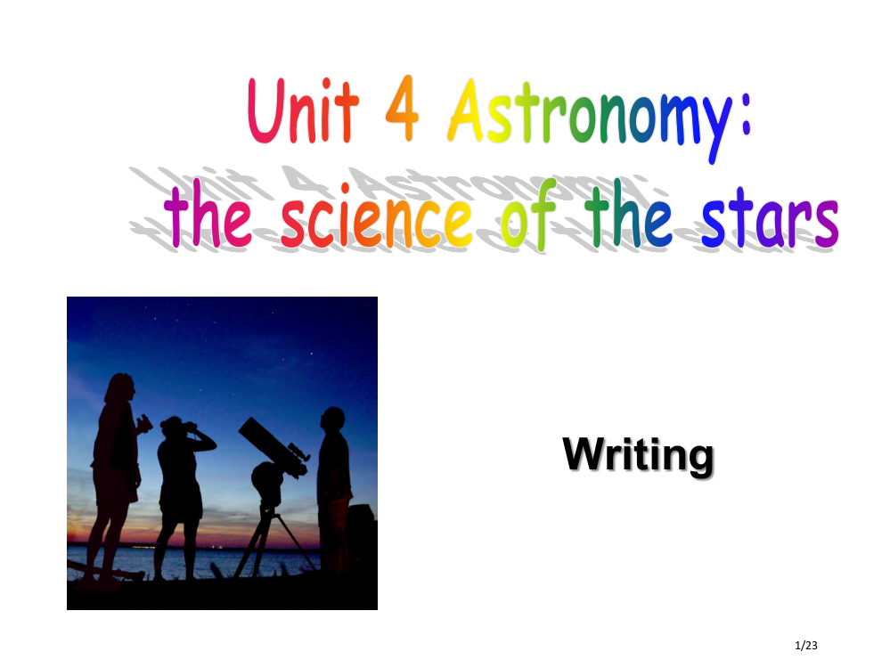 Unit4Astronomy基础写作人类的登月史市公开课一等奖省赛课微课金奖PPT课件