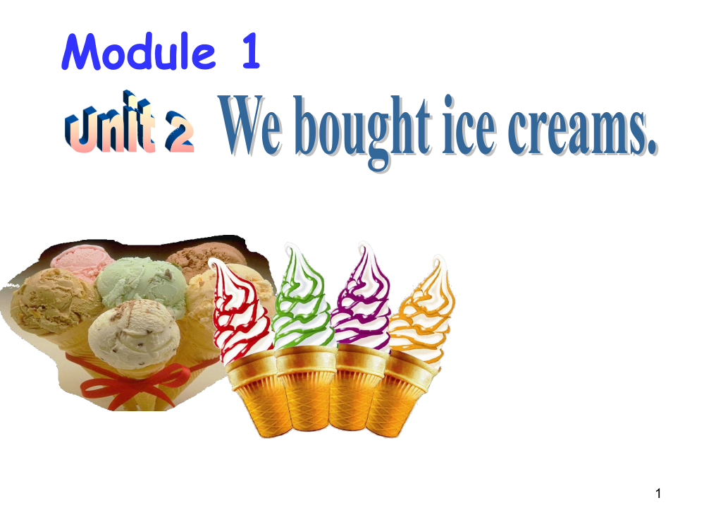 五年级上M1U2-We-boght-ice-creamsppt课件