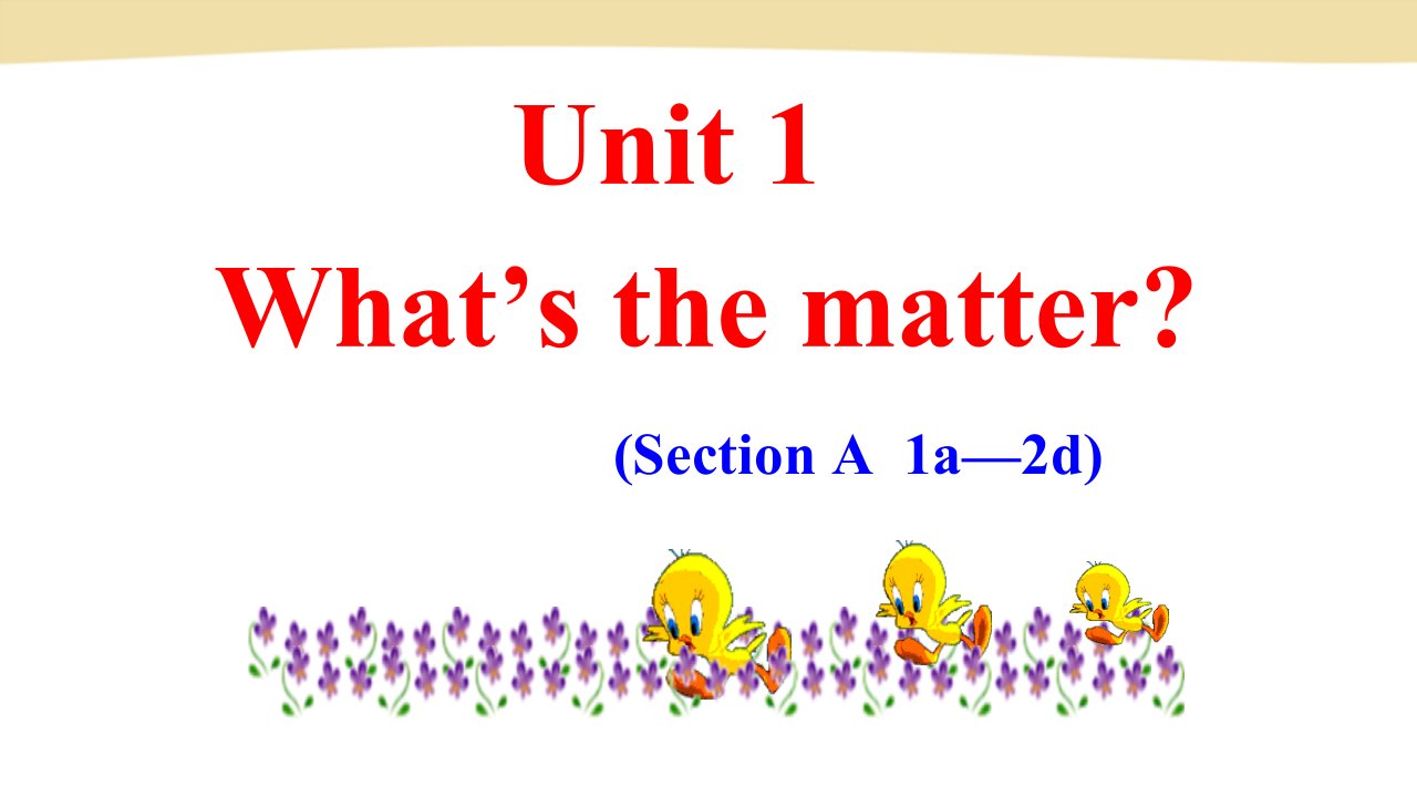 人教版八年级英语下Unit1WhatsthematterSectionA（1a2d）公开课教学ppt课件