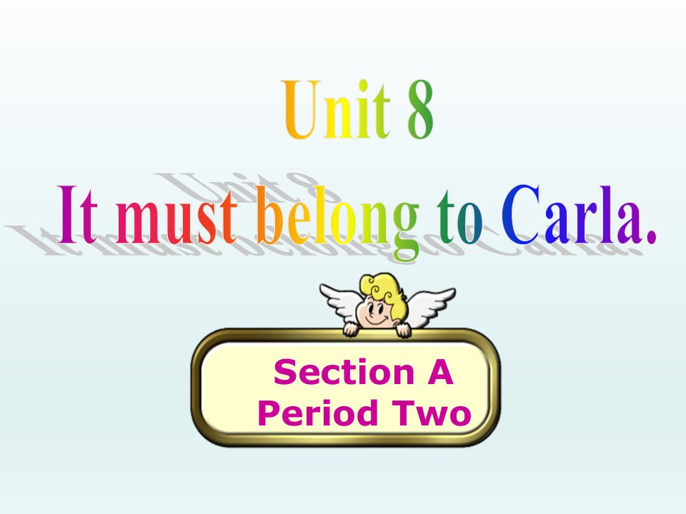 Unit8ItmustbelongtoCarlaSectionA2