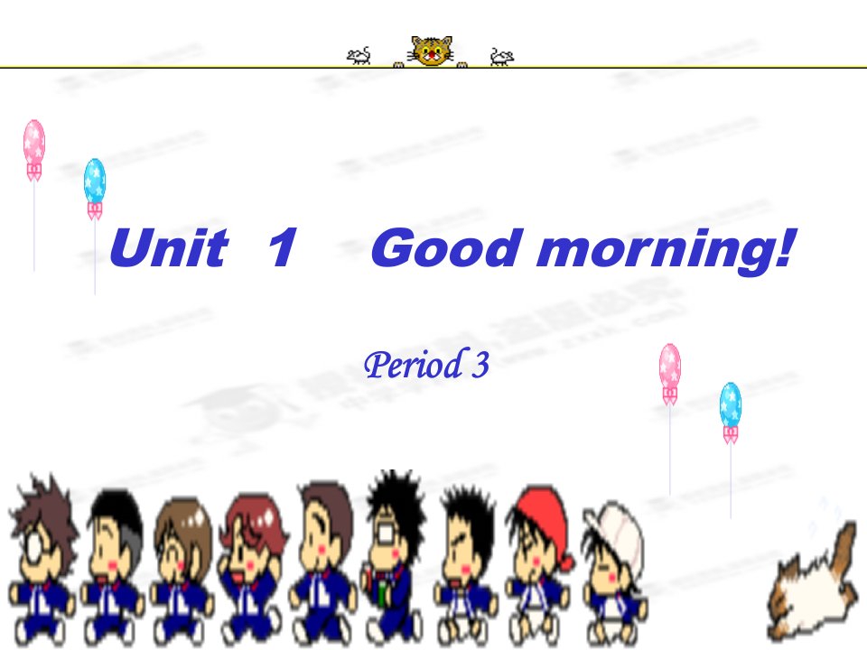 StarterUnit1Goodmorningperiod3课件