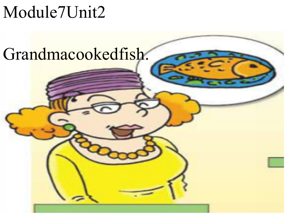 Module7--Unit2-grandma-cooked-fish