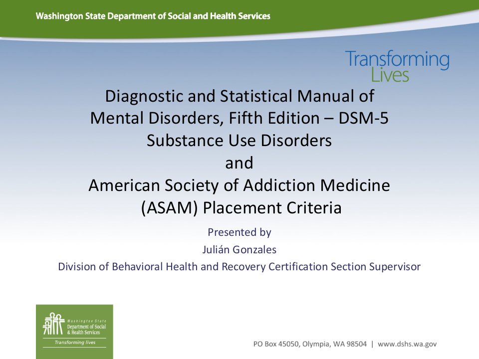 NewDSMVandASAMCriteria-WashingtonState：新的DSMV和ASAM标准-华盛顿州