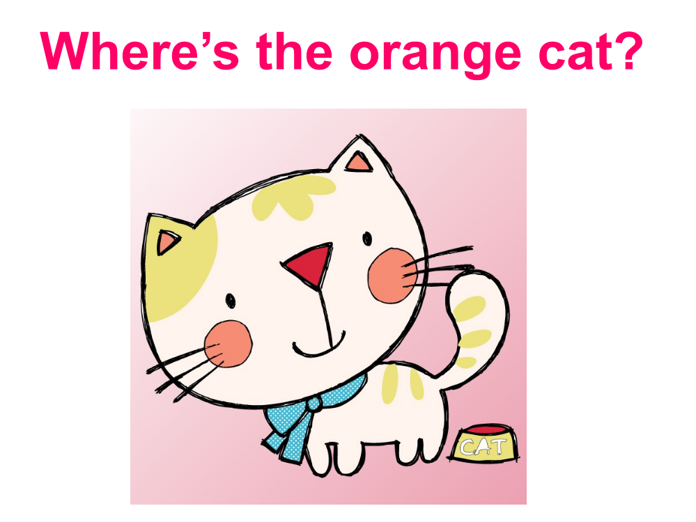 一年级下M3Where'stheorangecat