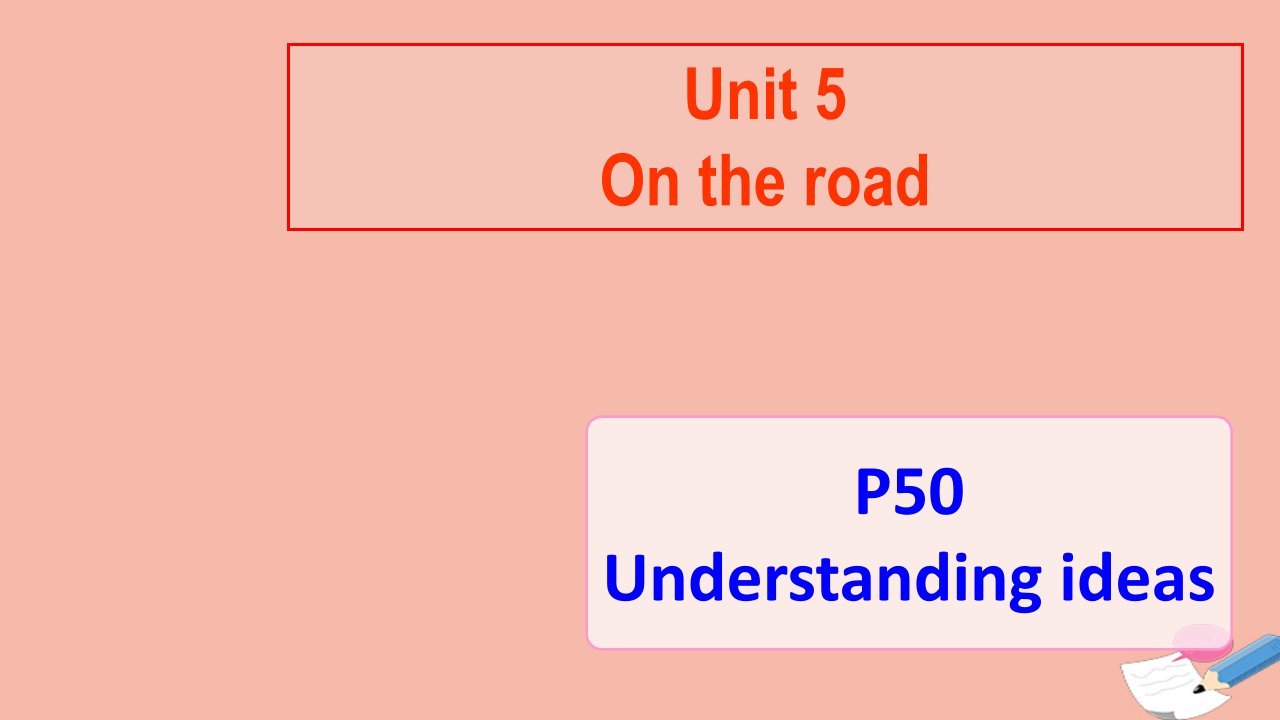 新教材高中英语Unit5OntheroadUnderstandingideas课件外研版必修第二册