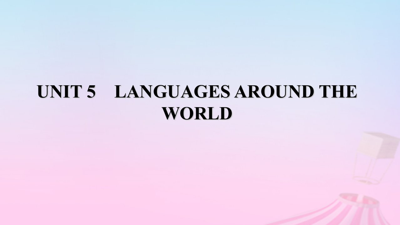 新教材适用2023_2024学年高中英语Unit5LanguagesAroundtheWorldSectionⅢListeningandTalkingReadingforWriting课件新人教版必修第一册