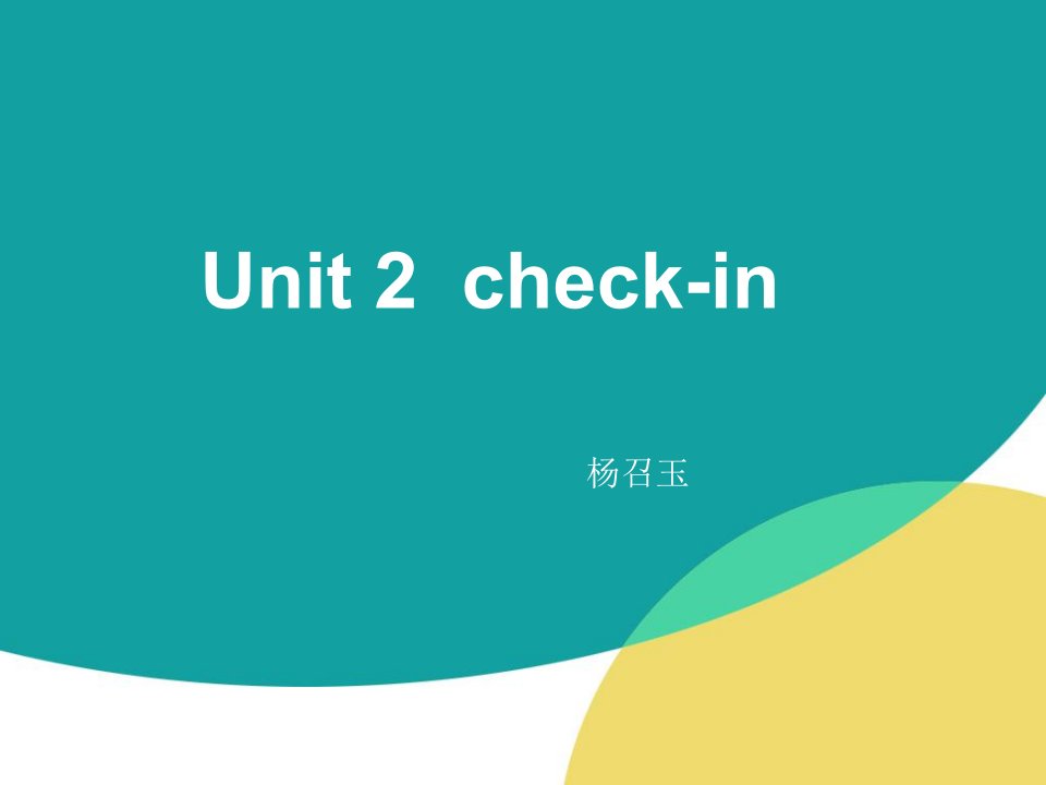 民航服务英语Unit2Check-in