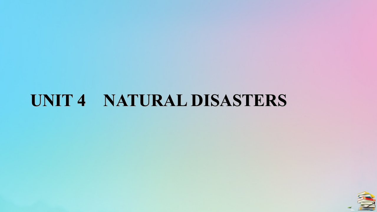 新教材2023年高中英语Unit4NaturalDisastersSectionⅡDiscoveringUsefulStructures课件新人教版必修第一册