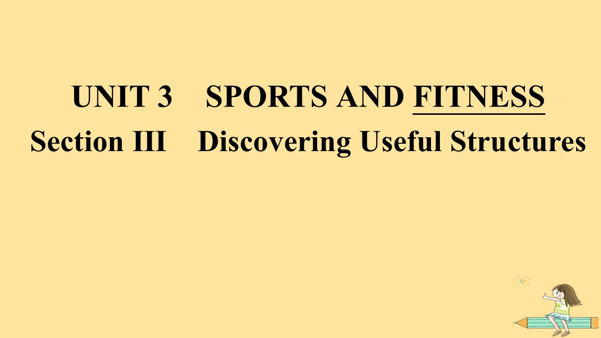 广西专版2023_2024学年新教材高中英语Unit3SportsandFitnessSectionⅢDiscoveringUsefulStructures课件新人教版必修第一册