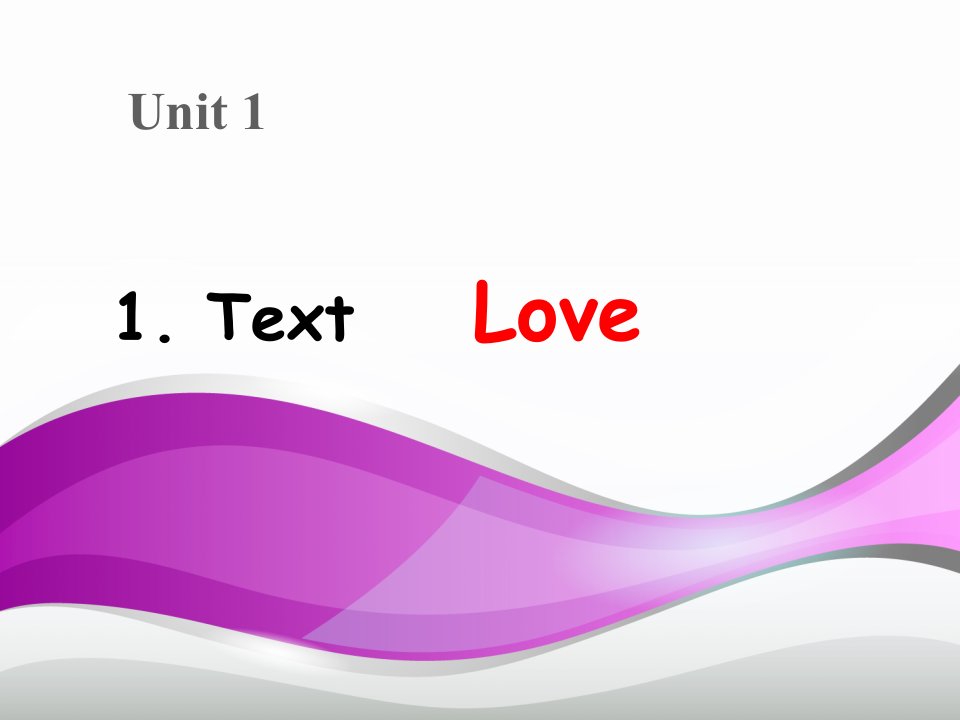 英语泛读教程第一册(第三版)Unit1Love