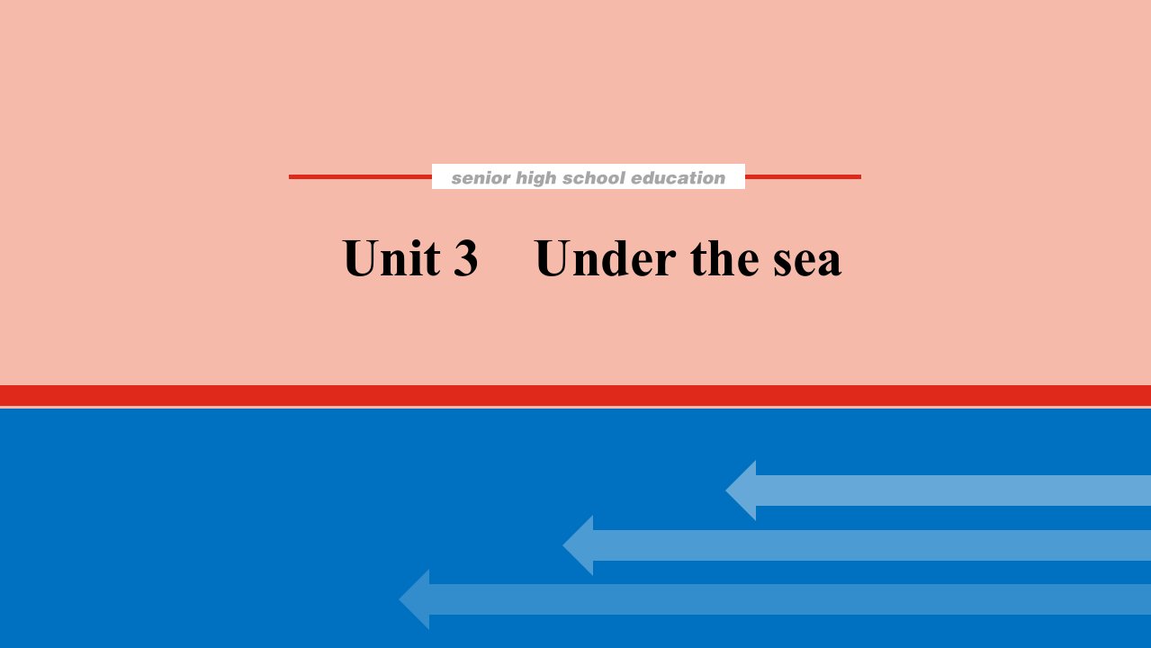 统考版高考英语一轮复习选修⑦Unit3Underthesea课件