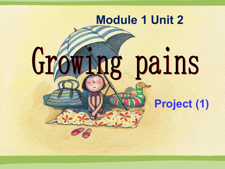 牛津高中英语模块1Unit2growing-pains-project教案