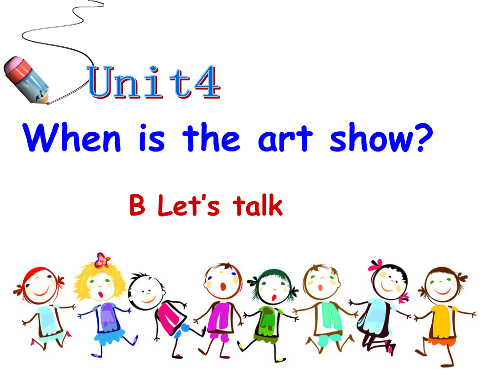 五下4--When-is-the-art-show-B--Let27s-talk