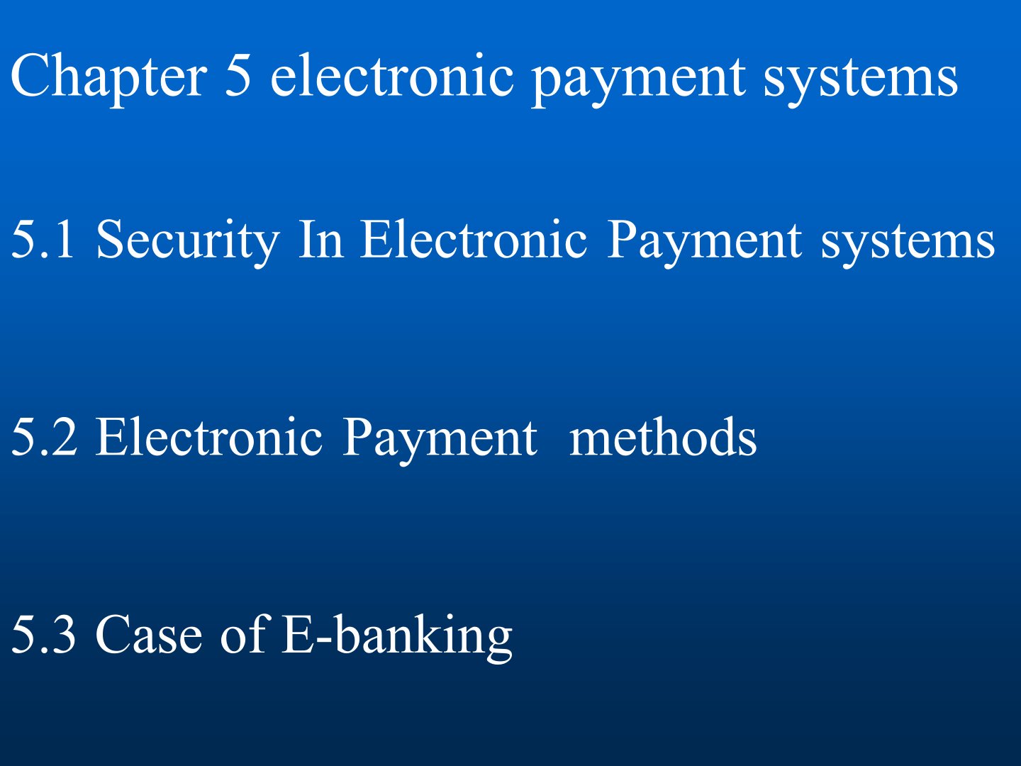 南京财经大学电子商务双语版Chapter5electronicpaym