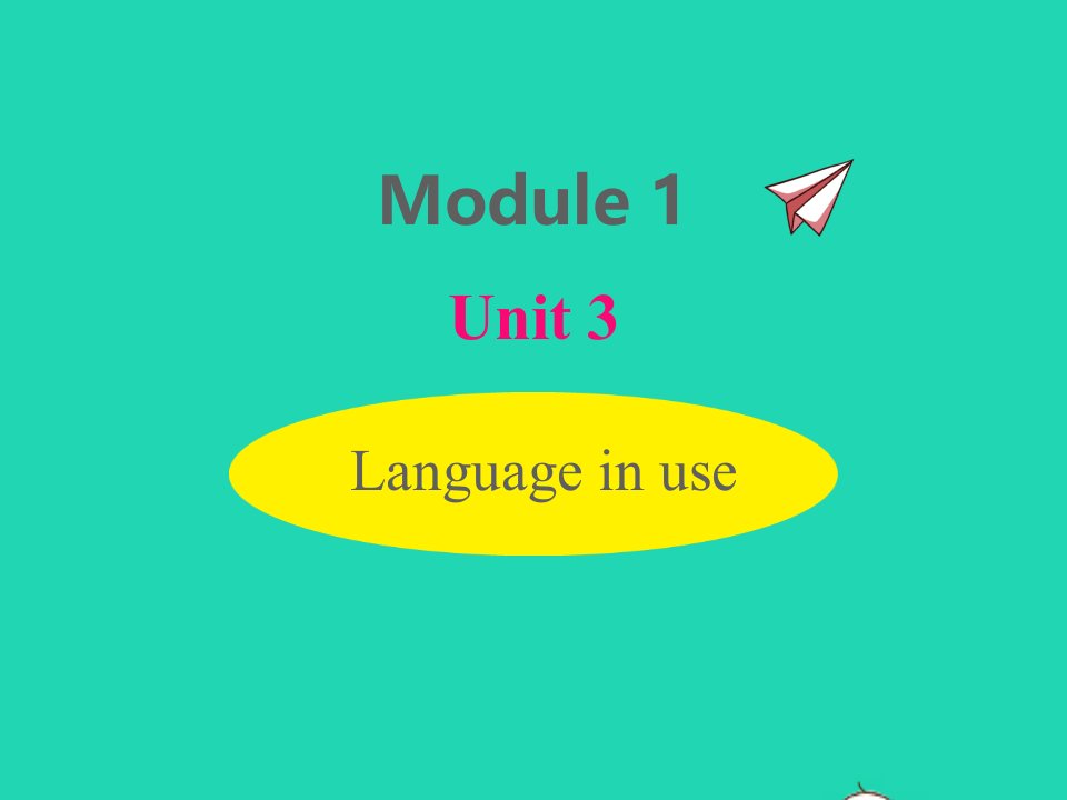 2021秋七年级英语下册Module1LostandfoundUnit3Languageinuse课件新版外研版