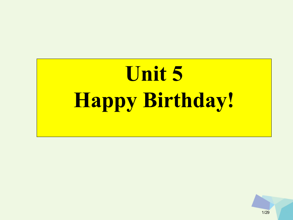 三年级英语上册-Unit-5-Happy-Birthday开心教材省公开课一等奖新名师优质课获奖PP