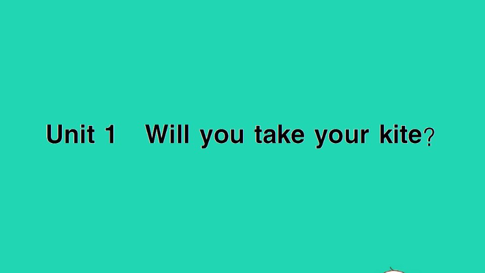 四年级英语下册Module4Unit1Willyoutakeyourkite作业课件外研版三起