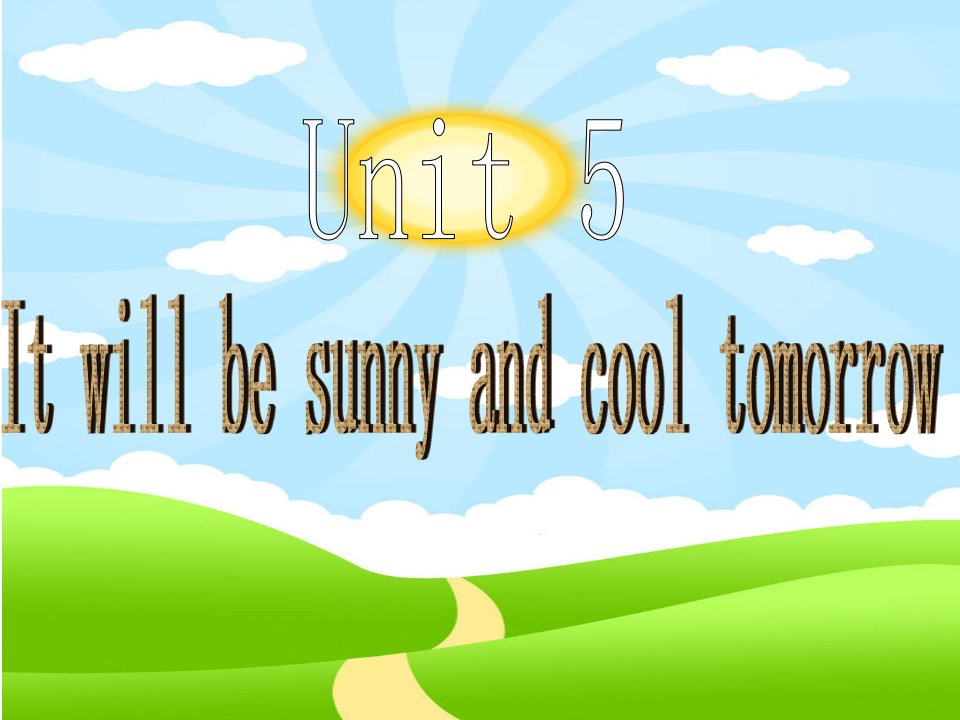 湘少版六年级英语Unit-5--It-will-be-sunny-and-cool-tomorrow