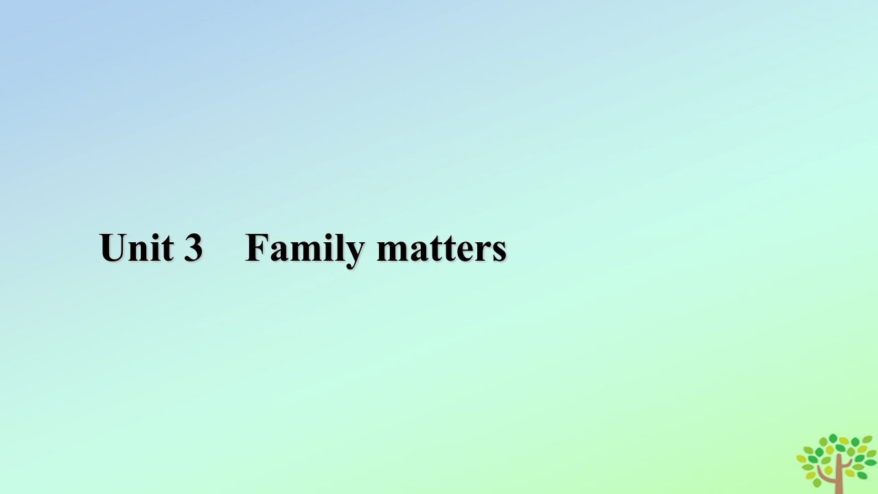 新教材2023年高中英语Unit3FamilymattersSectionⅡUsinglanguage课件外研版必修第一册