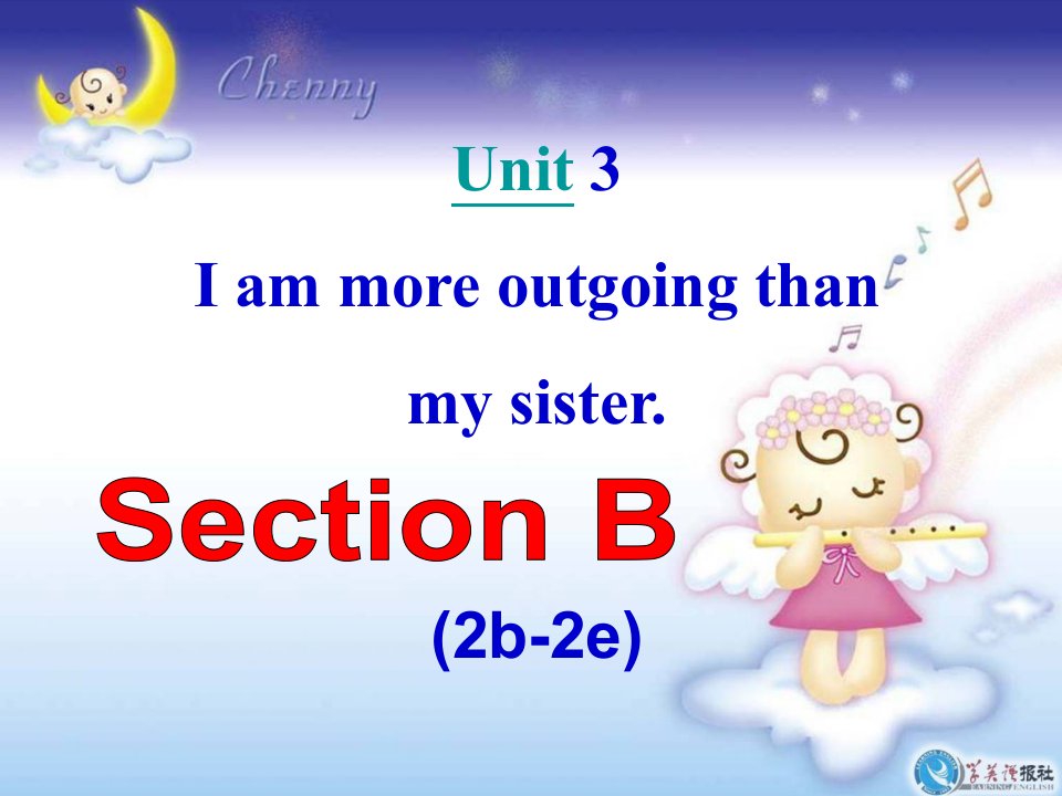 Unit3-I_m-more-outgoing-than-my-sister.SectionB备课讲稿