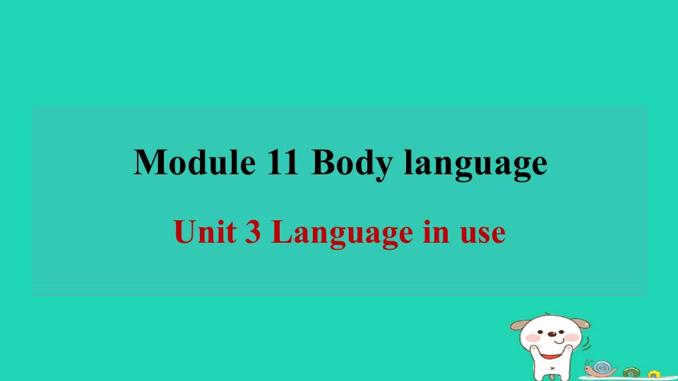 2024七年级英语下册Module11BodylanguageUnit3Languageinuse习题课件新版外研版