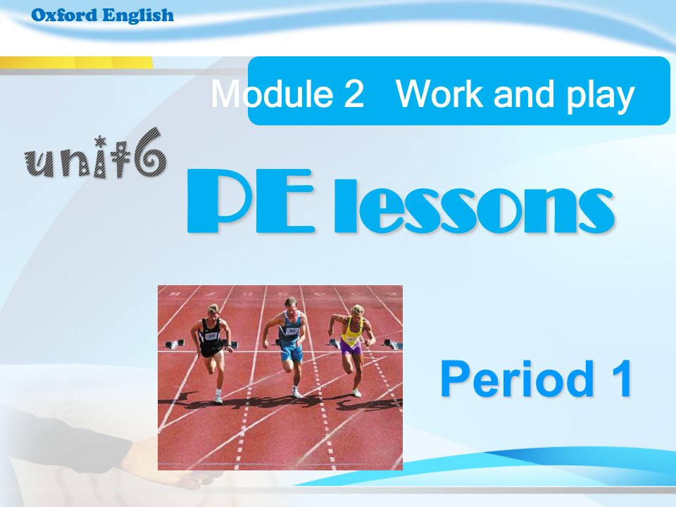 小学六年级英语牛津深圳版册Unit-6-PE-lessons-ppt课件