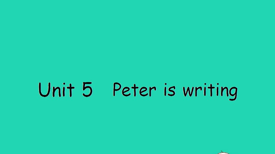 四年级英语下册Unit5Peteriswriting作业课件湘少版