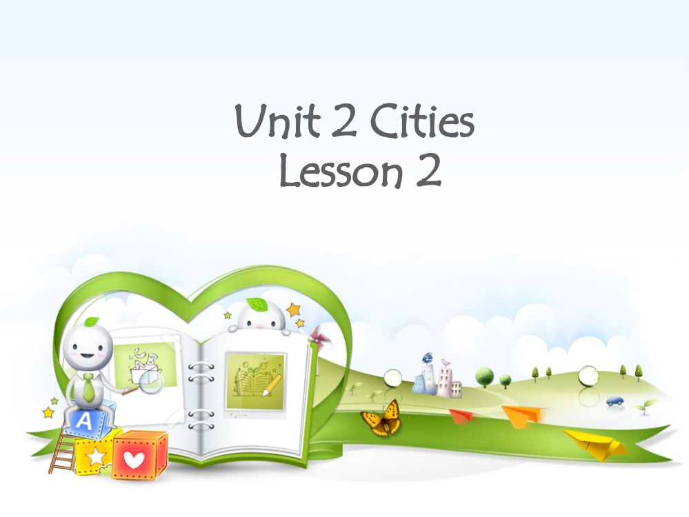 小学人教英语上下册Unit-2-Cities-Lesson-2-课件1公开课教案教学设计课件测试卷练