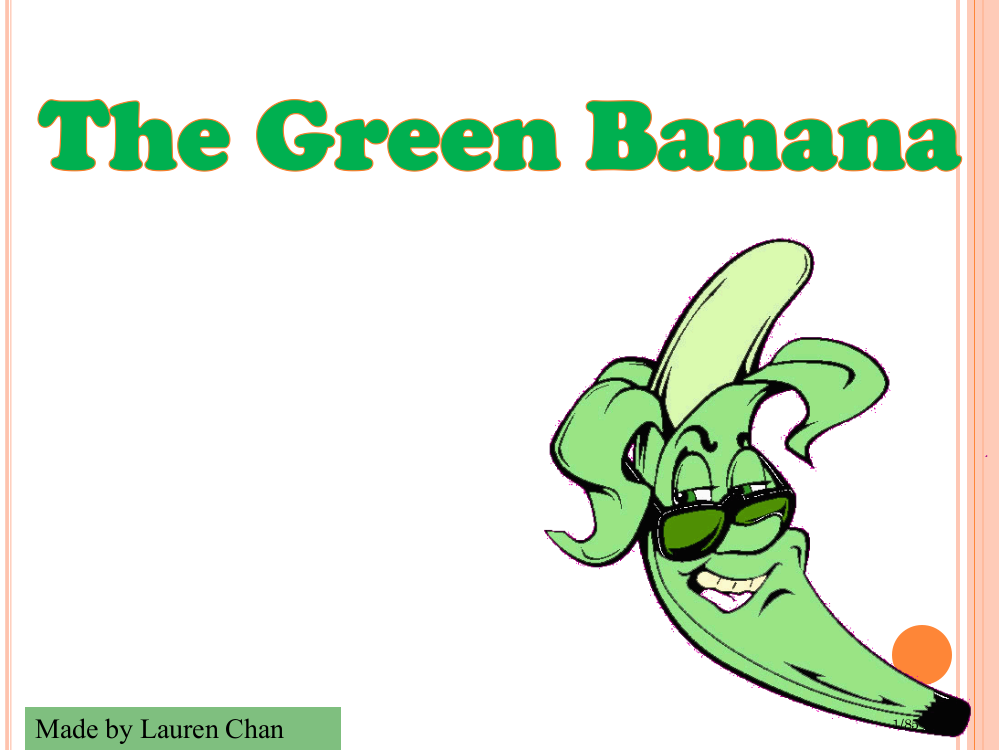 unit6-The-Green-Banana市公开课一等奖省赛课微课金奖PPT课件